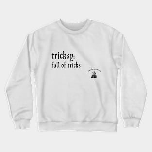 Tricksy Crewneck Sweatshirt